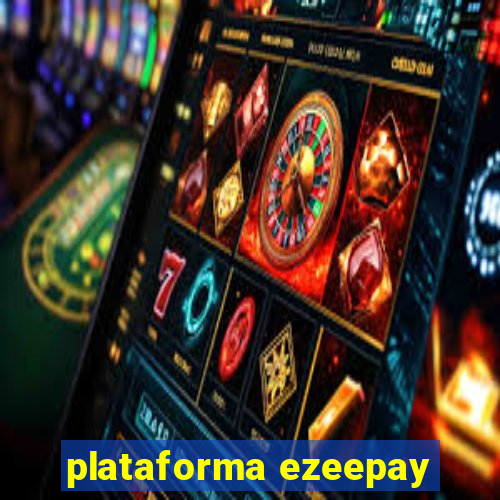 plataforma ezeepay